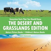 Ecosystem Facts That You Should Know - The Desert and Grasslands Edition - Nature Picture Books   Children's Nature Books