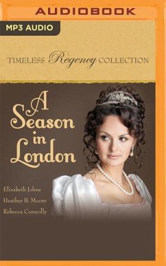 A Season in London - Johns, Elizabeth; Moore, Heather B.; Connolly, Rebecca