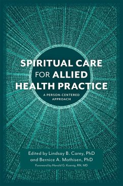 Spiritual Care for Allied Health Practice - Mathisen, Bernice A.;Carey, Lindsay B.