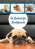 Ein Lesebuch für Hundefreunde Ein Lesebuch für Hundefreunde