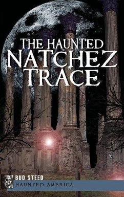 The Haunted Natchez Trace - Steed, Bud