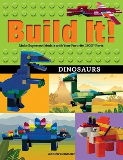 Build It! Dinosaurs - Kemmeter, Jennifer