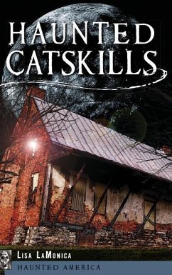 Haunted Catskills - Lamonica, Lisa