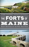 The Forts of Maine: Silent Sentinels of the Pine Tree State