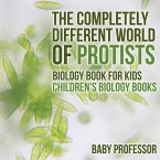 The Completely Different World of Protists - Biology Book for Kids   Children's Biology Books