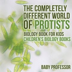 The Completely Different World of Protists - Biology Book for Kids   Children's Biology Books - Baby