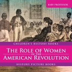 The Role of Women in the American Revolution - History Picture Books   Children's History Books