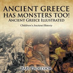 Ancient Greece Has Monsters Too! Ancient Greece Illustrated   Children's Ancient History - Baby