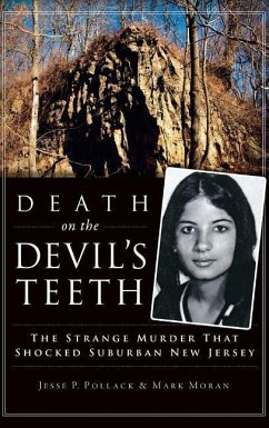 Death on the Devil's Teeth: The Strange Murder That Shocked Suburban New Jersey - Pollack, Jesse; Moran, Mark