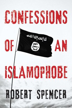 Confessions of an Islamophobe - Spencer, Robert