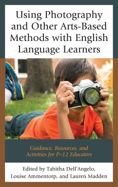 Using Photography and Other Arts-Based Methods With English Language Learners