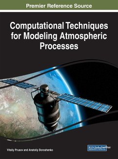 Computational Techniques for Modeling Atmospheric Processes - Prusov, Vitaliy; Doroshenko, Anatoliy