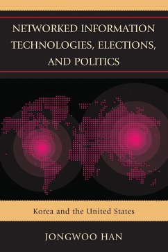 Networked Information Technologies, Elections, and Politics - Han, Jongwoo