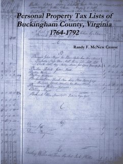 Personal Property Tax Lists of Buckingham County, Virginia 1764-1792 - Crouse, Randy F. Mcnew