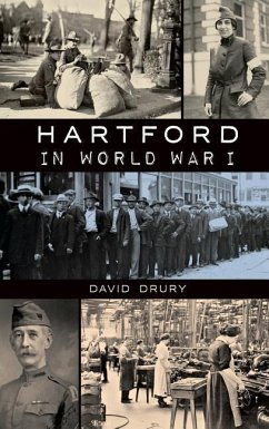 Hartford in World War I - Drury, David