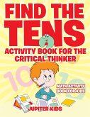 Find the Tens Activity Book for the Critical Thinkers