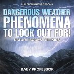 Dangerous Weather Phenomena To Look Out For! - Nature Books for Kids   Children's Nature Books