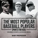 The Most Popular Baseball Players - Sports for Kids   Children's Sports & Outdoors Books