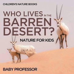 Who Lives In The Barren Desert? Nature for Kids   Children's Nature Books - Baby