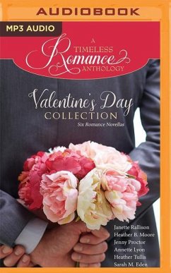 Valentine's Day Collection: Six Romance Novellas - Rallison, Janette; Moore, Heather B.; Proctor, Jenny