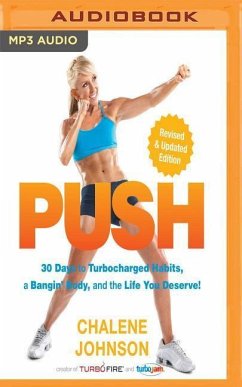 Push: 30 Days to Turbocharged Habits, a Bangin' Body, and the Life You Deserve! - Johnson, Chalene