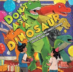 Don't Ask a Dinosaur - Esenwine, Matt Forrest; Bruss, Deborah