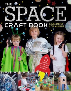 The Space Craft Book: 15 Things a Space Fan Can't Do Without! - Minter, Laura; Williams, Tia