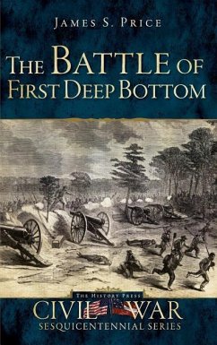 The Battle of First Deep Bottom - Price, James S.