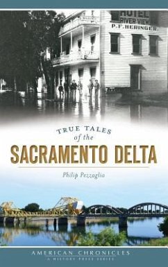 True Tales of the Sacramento Delta - Pezzaglia, Philip