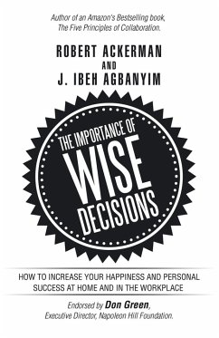 The Importance of Wise Decisions - Ackerman, Robert; Agbanyim, J. Ibeh