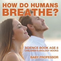 How Do Humans Breathe? Science Book Age 8   Children's Biology Books - Baby