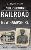 Slavery & the Underground Railroad in New Hampshire