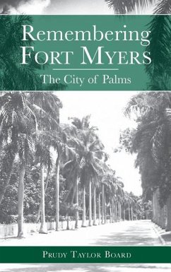 Remembering Fort Myers: The City of Palms - Board, Prudy Taylor