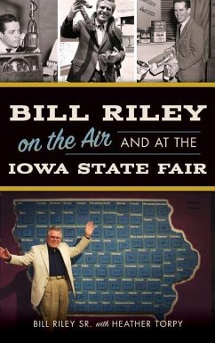 Bill Riley on the Air and at the Iowa State Fair - Riley, Bill