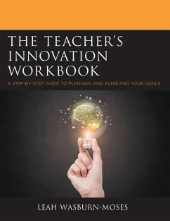 The Teacher's Innovation Workbook - Wasburn-Moses, Leah