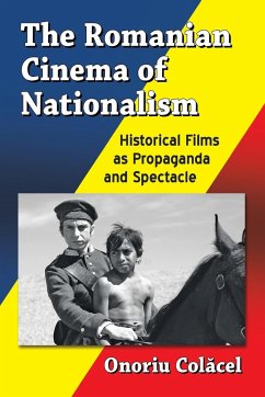 The Romanian Cinema of Nationalism - Col¿cel, Onoriu