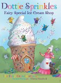 Dottie Sprinkles: Fairy Special Ice Cream Shop