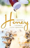 A History of Honey in Georgia and the Carolinas