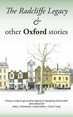 The Radcliffe Legacy & Other Oxford Stories - Oxpens, Writers