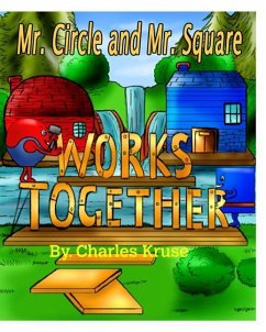 Mr. Circle and Mr. Square Works Together. - Kruse, Charles