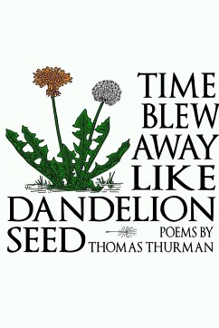 Time blew away like dandelion seed (paperback) - Thurman, Thomas
