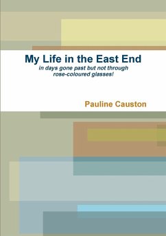My Life in the East End - Causton, Pauline
