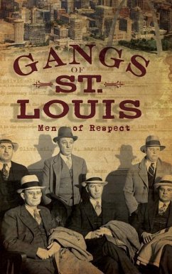 Gangs of St. Louis: Men of Respect - Waugh, Daniel