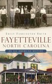 Fayetteville, North Carolina: An All-American History
