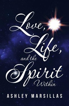 Love, Life, and the Spirit Within - Marsillas, Ashley
