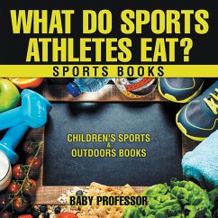 What Do Sports Athletes Eat? - Sports Books   Children's Sports & Outdoors Books - Baby