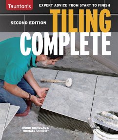 Tiling Complete: 2nd Edition - Schweit, Michael; Nicholas, Robin