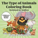 The Type of Animals Coloring Book - Workbook for Toddlers   Children's Animal Books