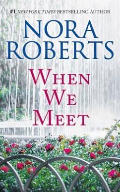 When We Meet: The Law Is a Lady and Opposites Attract - Roberts, Nora