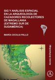 Sig y analisis espacial en la arqueologia de cazadores recolectores de Magallania (extremo sur de Sudamerica)